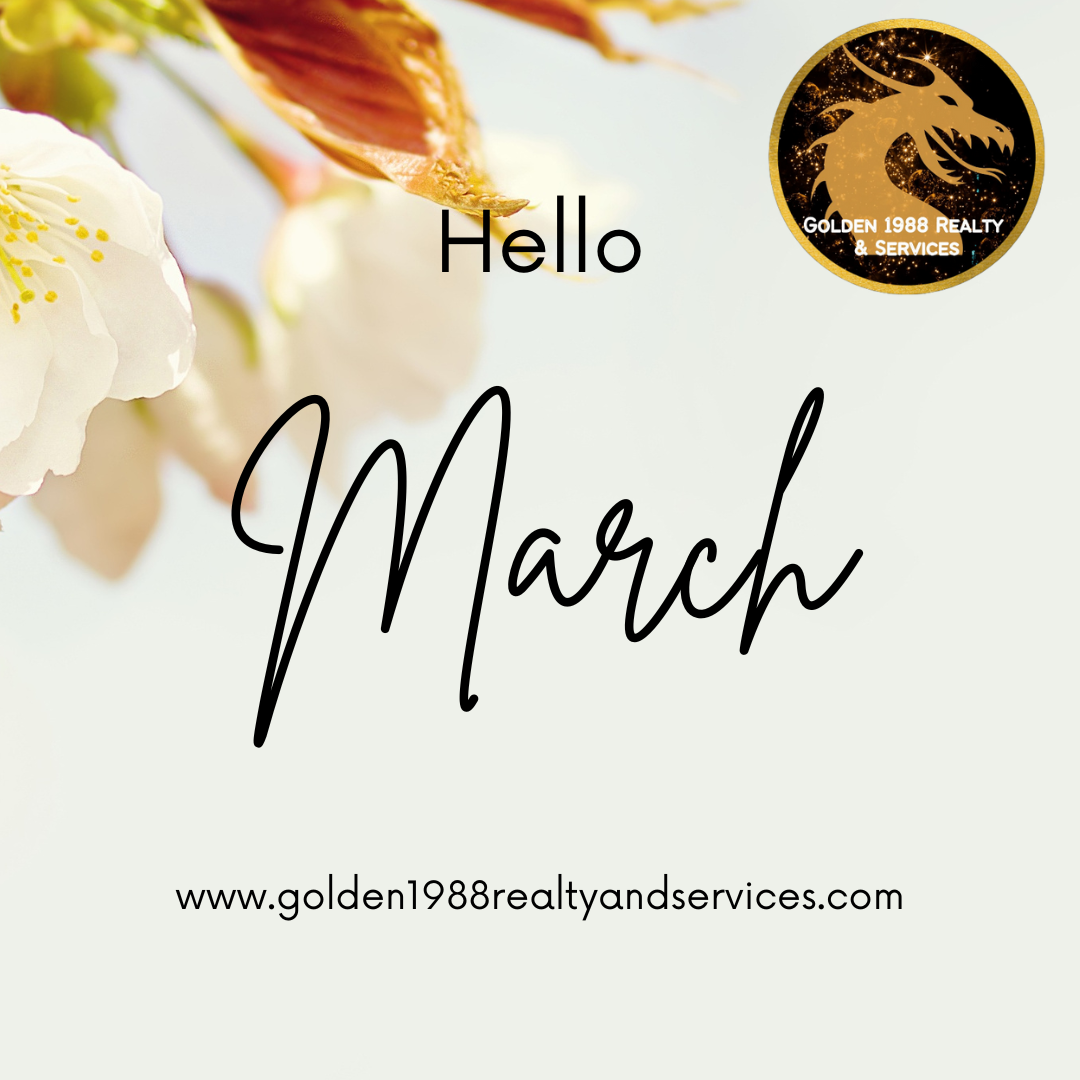 Hello March by Golden 1988 realty and services